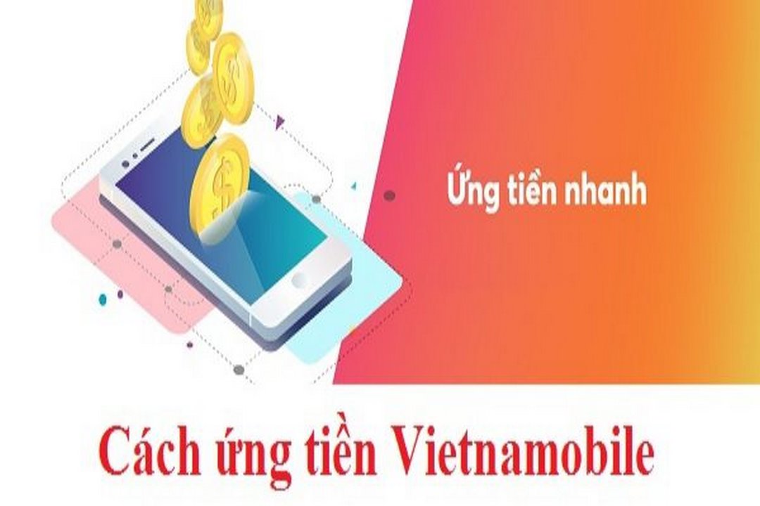 Ứng tiền tại Vietnamobile có khó hay không? 