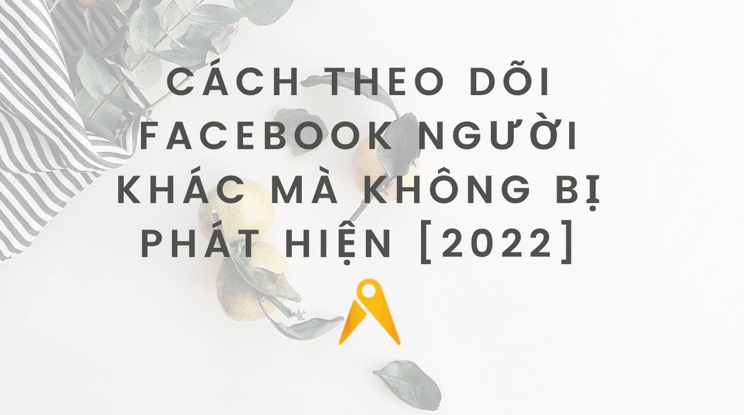 Bấm theo dõi trên Facebook có thông báo không?